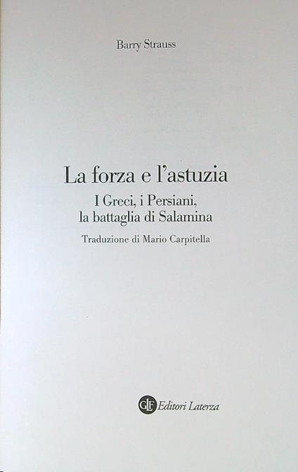 La forza e l'astuzia. I Greci, i Persiani, la battaglia di Salamina - Barry Strauss - copertina
