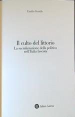 Il culto del littorio. La sacralizzazione della politica nell'Italia fascista