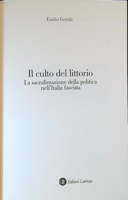 Il culto del littorio. La sacralizzazione della politica nell'Italia fascista - Emilio Gentile - copertina