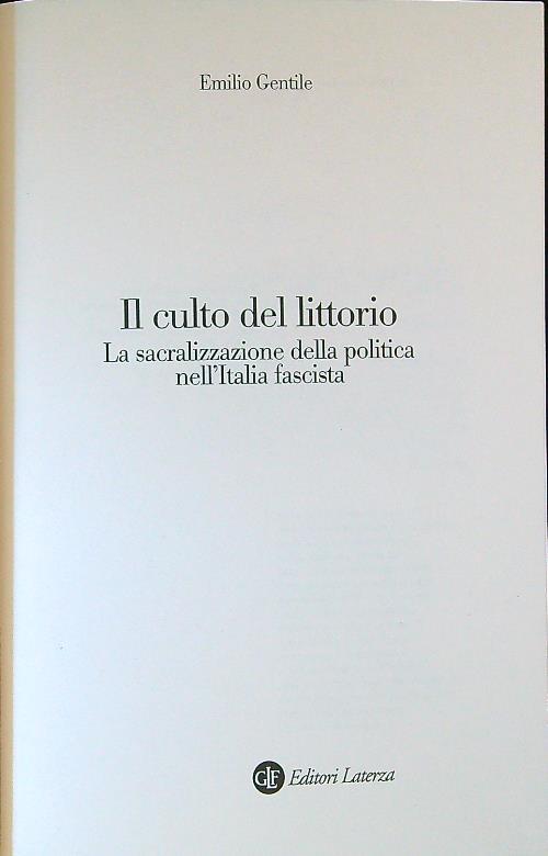 Il culto del littorio. La sacralizzazione della politica nell'Italia fascista