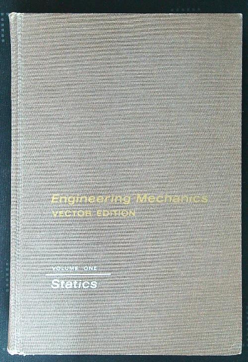 Engineering Mechanics Vector Edition vol. I: Statics