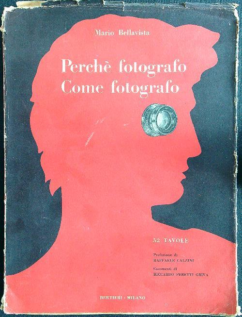 Perchè fotografo come fotografo (con dedica dell'autore)