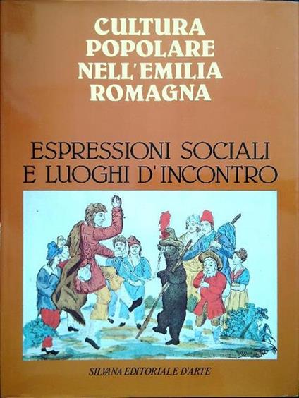 Cultura popolare nell'Emilia-Romagna. Espressioni sociali e luoghi d'incontro - copertina