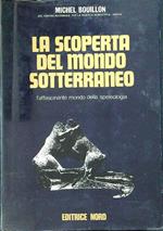 La scoperta del mondo sotterraneo