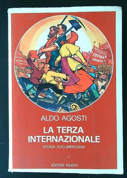 La terza internazionale vol. 1 tomo II - Aldo Agosti - copertina