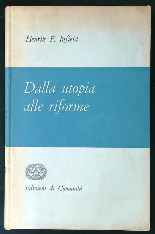 Dalla utopia alle riforme - Henrik F. Infield - copertina