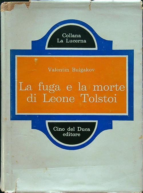 La fuga e la morte di Leone Tolstoi - Valentin Bulgakov - copertina
