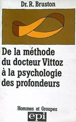 De la methode du docteur Vittoz a la psychologie des profondeurs