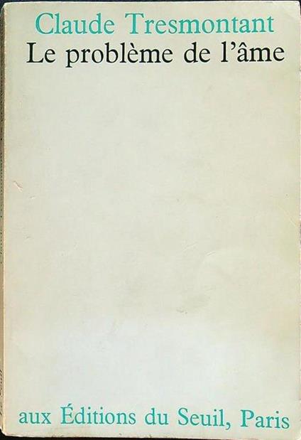 Le probleme de l'ame - Claude Tresmontant - copertina