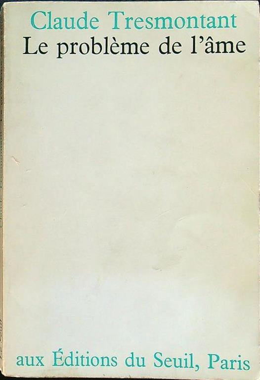 Le probleme de l'ame - Claude Tresmontant - copertina