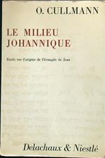 Le Milieu johannique