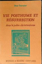 Vie posthume et re´surrection dans le jude´o-christianisme