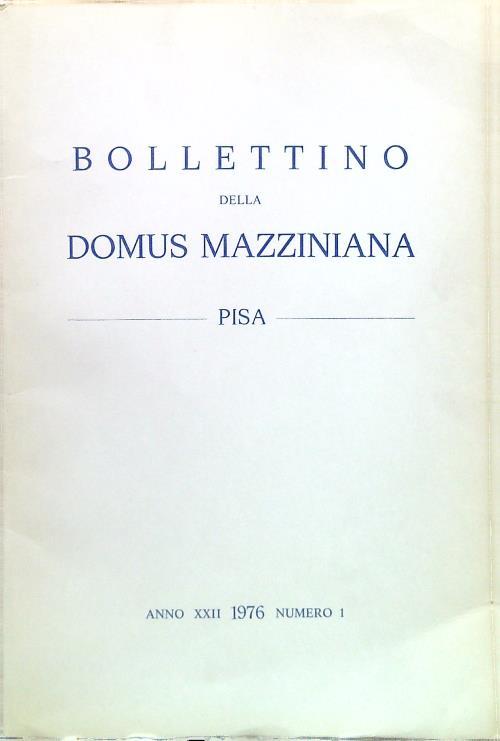 Bollettino della Domus Mazziniana. Anno XXII - N. 1 - 1976