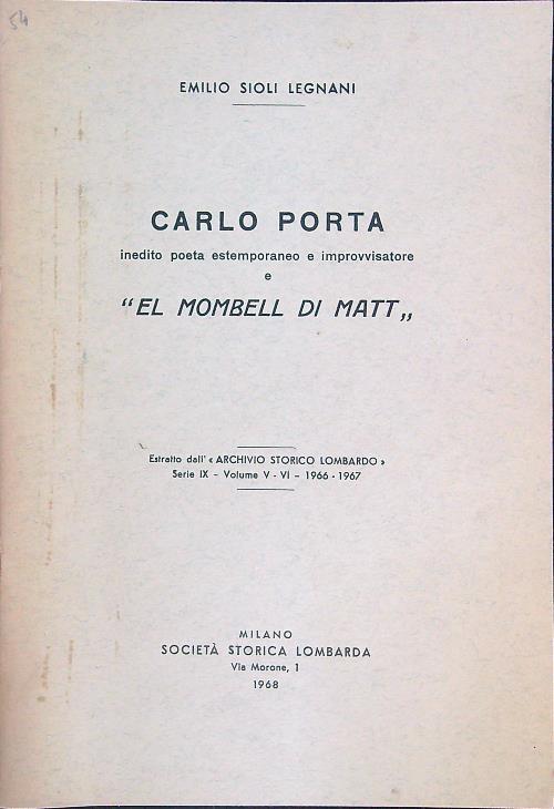 Carlo Porta inedito poeta estemporaneo e improvvisat e El Mombell Di Matt ESTRATTO Serie IX Vol V VI