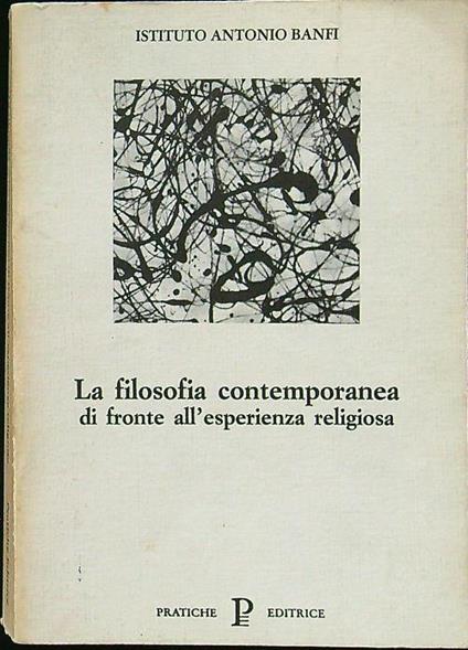 La filosofia contemporanea di fronte all'esperienza religiosa - copertina