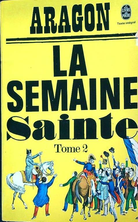 La semaine Sainte. Tome 2 - Aragon - copertina