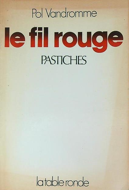 Le fil rouge. Pastiches - copertina
