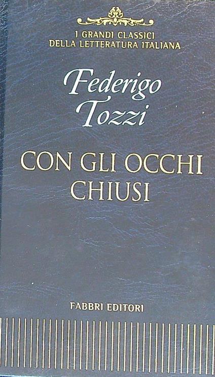 Con gli occhi chiusi - Federigo Tozzi - copertina