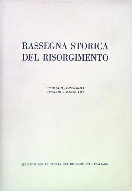 Rassegna storica del Risorgimento - Anno LXIII Fasc. I Gennaio Marzo 1976 - copertina