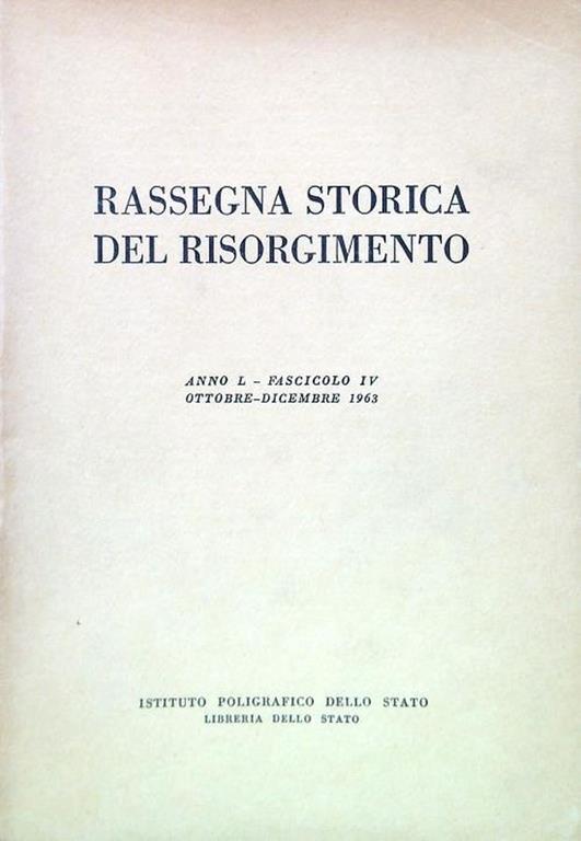 Rassegna storica del Risorgimento - Anno L Fasc. IV Ottobre Dicembre 1963 - copertina
