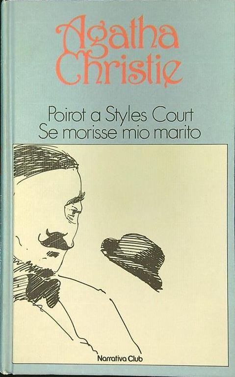 Poiret a Styles Court - Se morisse mio marito - Agatha Christie - copertina