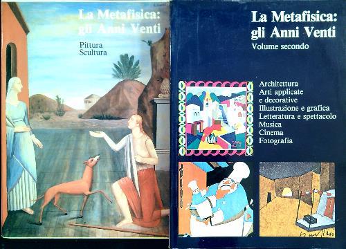 La Metafisica: gli Anni Venti - 2 Volumi