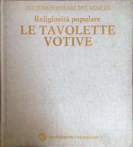 Religiosità popolare: Le tavolette votive - Manlio Cortellazzo - copertina