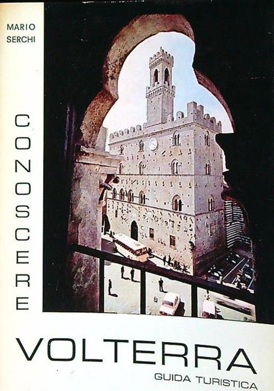 Conoscere Volterra - Mario Serchi - copertina