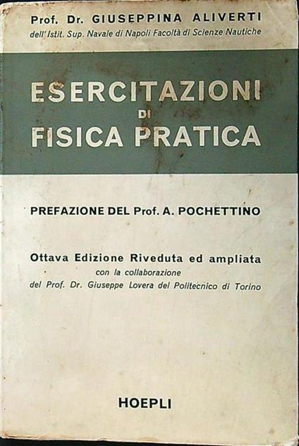 Esercitazioni di fisica pratica - Giuseppina Aliverti - copertina