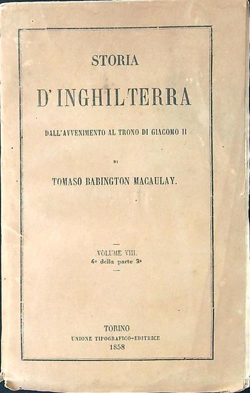 Storia d'Inghilterra vol. VIII/4 della parte 2 - Thomas Babington Macaulay - copertina