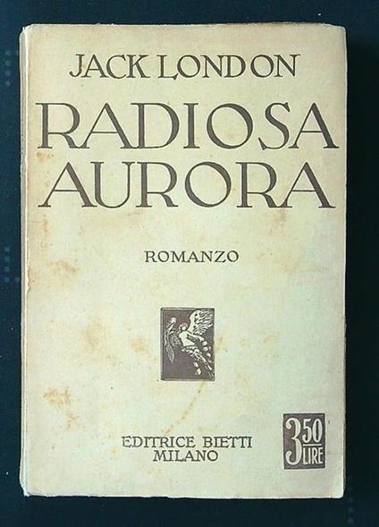 Radiosa aurora - Jack London - copertina