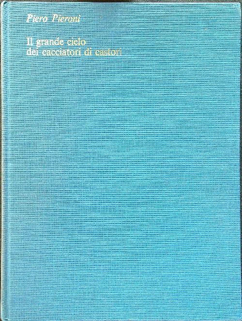 Il grande cielo dei cacciatori di castori