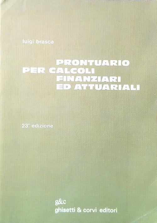 Prontuario per calcoli finanziari ed attuariali