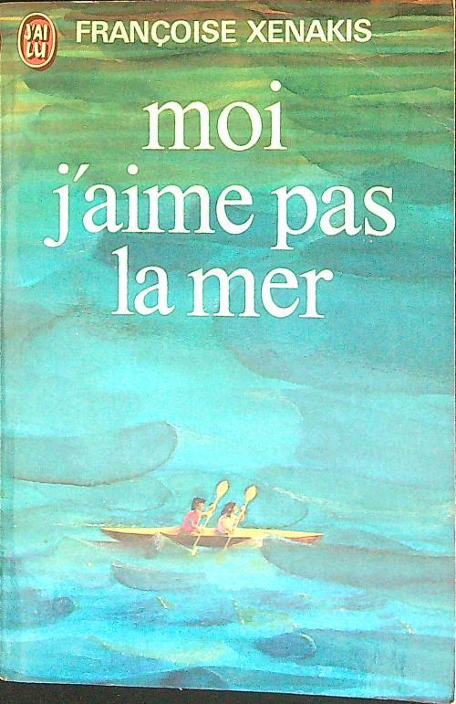 Moi j'aime pas la mer