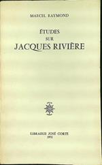 Etudes sur Jacques Riviere