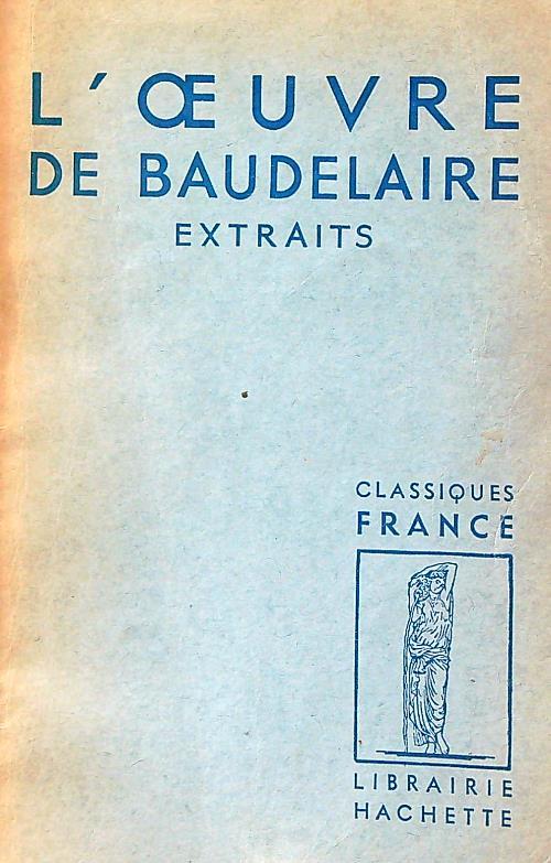 L' oeuvre de Baudelaire. Extraits