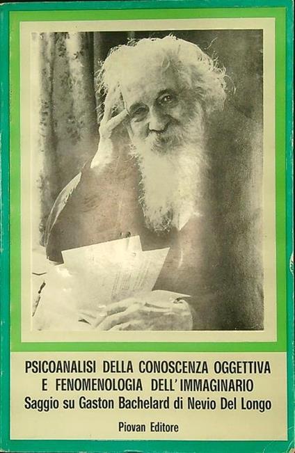 Psicoanalisi della conoscenza oggettiva e fenomenologia dell'immaginario - Nevio Del Longo - copertina