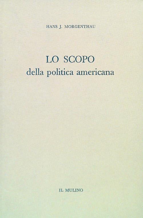 Lo scopo della politica americana