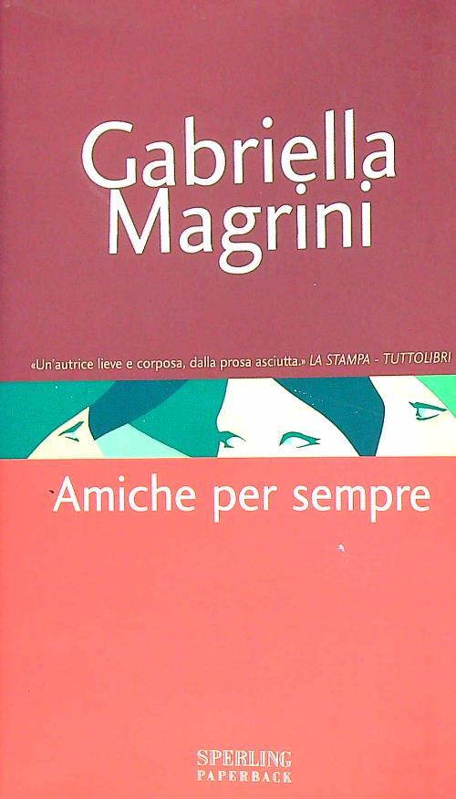 Amiche per sempre - Gabriella Magrini - copertina