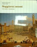 Soggiorni senesi tra mito e memoria
