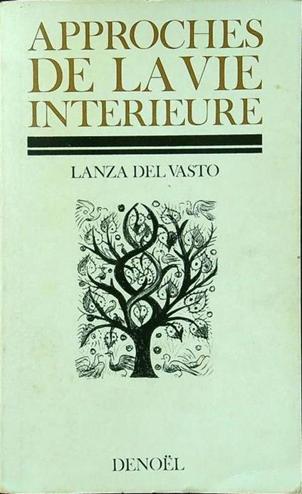 Approches de la vie interieure - Lanza Del Vasto - copertina