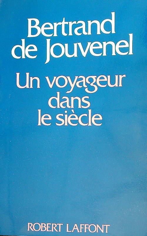 Un voyageur dans le siècle