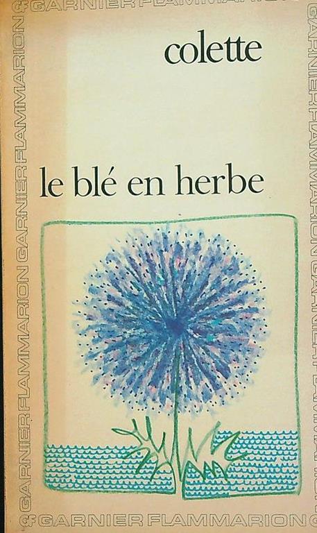 Le ble' en herbe - Colette - copertina