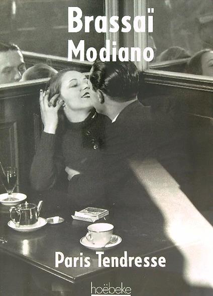 Paris Tendresse - Brassai Modiano - copertina
