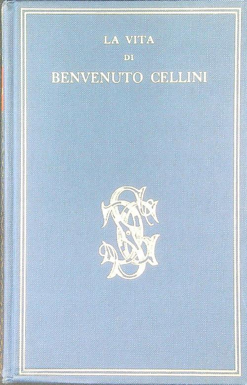 La vita di Benvenuto Cellini