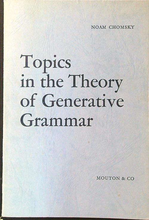 Topics in the Theory of Generative Grammar