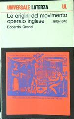 Le origini del movimento operaio inglese 1815-1848