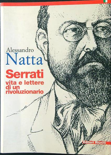 Serrati. Vita e lettere di un rivoluzionario - Alessandro Natta - copertina