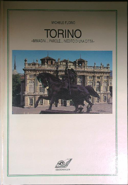 Torino. "Immagini... Parole... Inedito di una città"