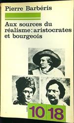 Aux sources du realisme: aristocrates et bourgeois